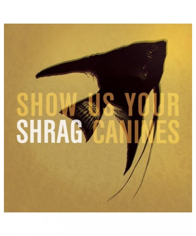 Shrag Show Us Your Canines' Vinyl 7" Vinyl Record $3.73 Vinyl