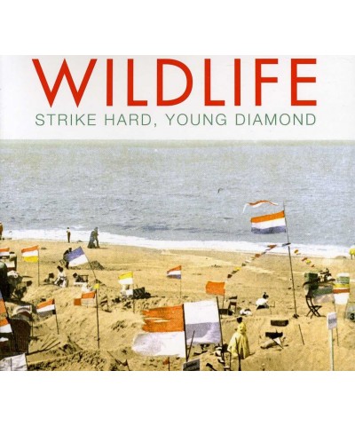 Wildlife STRIKE HARD YOUNG DIAMOND CD $7.99 CD