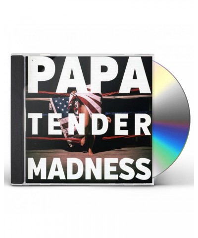 PAPA TENDER MADNESS CD $4.49 CD