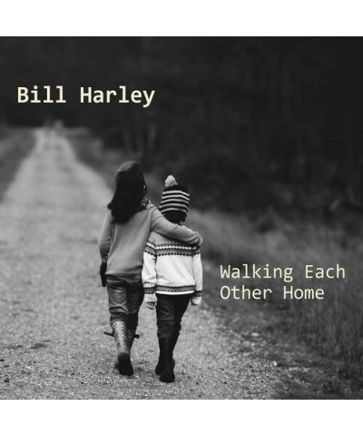 Bill Harley WALKING EACH OTHER HOME CD $4.95 CD