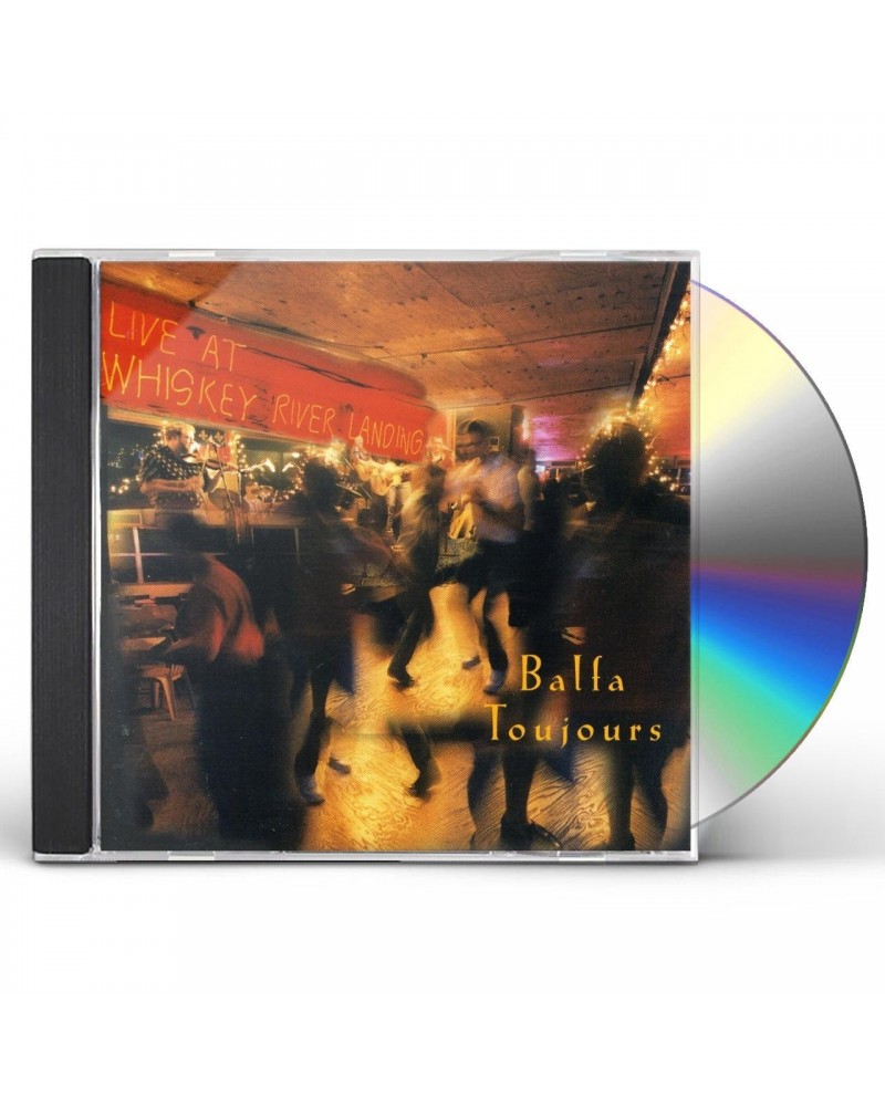 Balfa Toujours LIVE AT WHISKEY RIVER LANDING CD $4.32 CD