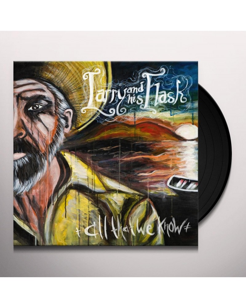 Larry and His Flask All That We Know Vinyl Record $5.87 Vinyl