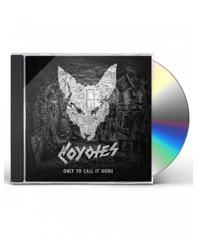 Coyotes ONLY TO CALL IT HOME CD $10.80 CD