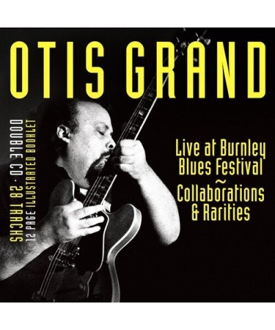 Otis Grand LIVE AT BURNLEY BLUES FESTIVAL: COLLABORATIONS & CD $10.58 CD