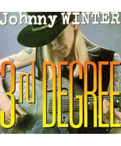 Johnny Winter 3RD DEGREE CD $5.77 CD