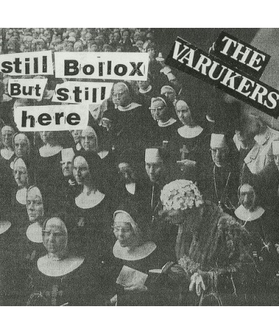 The Varukers STILL BOLLOX BUT STILL HERE (DIGIPAK) CD $7.65 CD