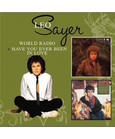 Leo Sayer WORLD RADIO / HAVE YOU EVER BEEN IN LOVE CD $3.99 CD