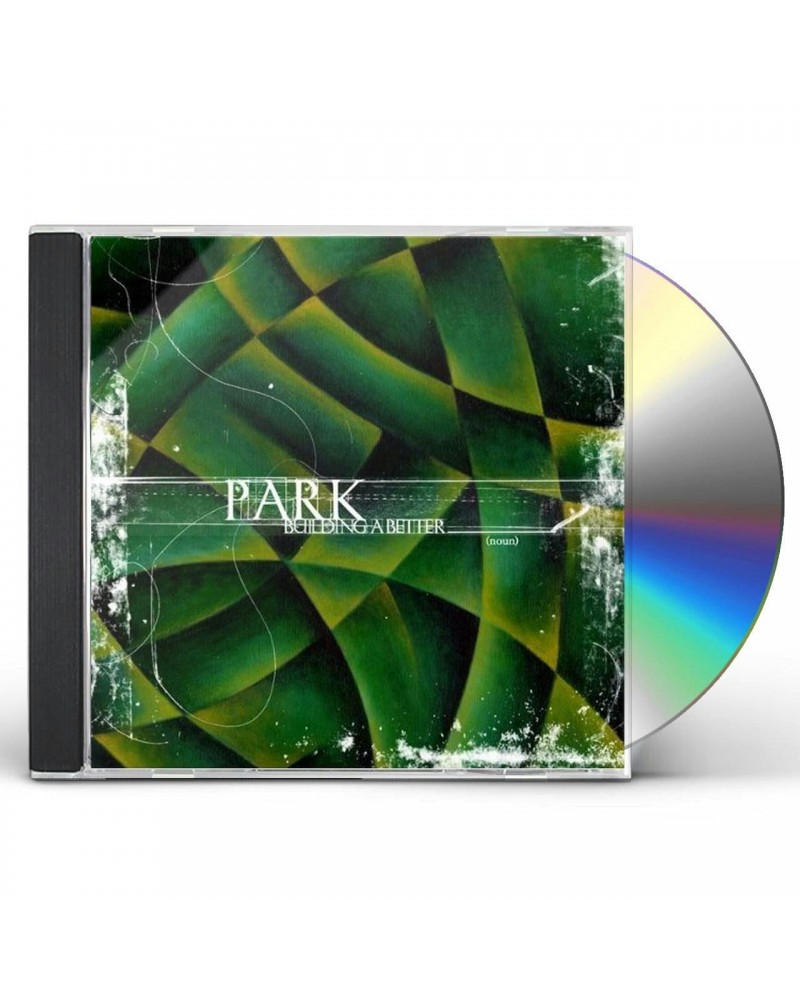 Park BUILDING A BETTER CD $5.05 CD