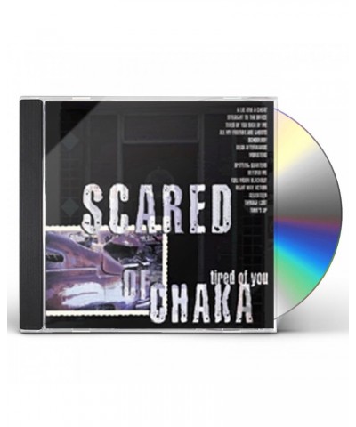 Scared Of Chaka TIRED OF YOU CD $5.07 CD