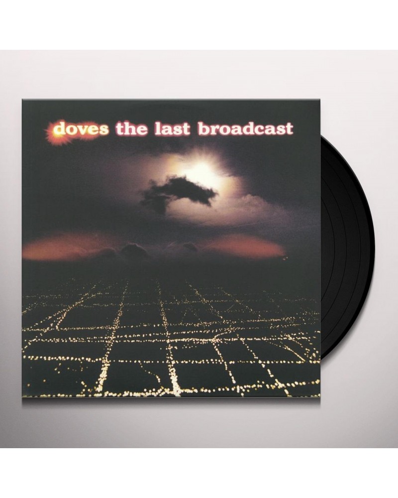 Doves LAST BROADCAST (2LP) Vinyl Record $19.58 Vinyl