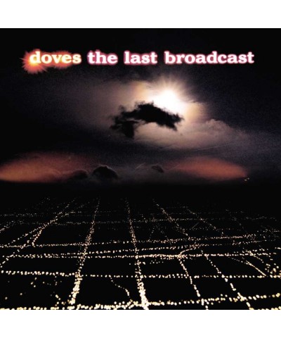 Doves LAST BROADCAST (2LP) Vinyl Record $19.58 Vinyl