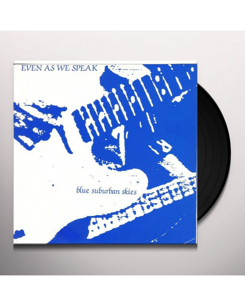 Even As We Speak BLUE SUBURBAN SKIES Vinyl Record $6.15 Vinyl