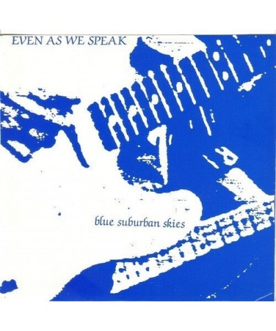 Even As We Speak BLUE SUBURBAN SKIES Vinyl Record $6.15 Vinyl