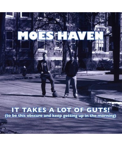 Moes Haven IT TAKES A LOT OF GUTS! CD $3.60 CD