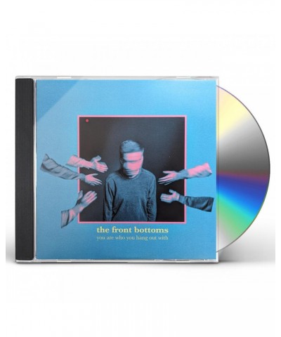 The Front Bottoms YOU ARE WHO YOU HANG OUT WITH CD $7.68 CD