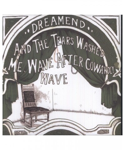 Dreamend THE TEARS WASHED ME WAVE AFTER COWARDLY WAVE Vinyl Record $11.01 Vinyl