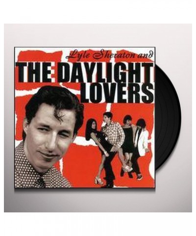 Lyle Sheraton & The Daylight Lovers Lyle Sheraton And The Daylight Lovers Vinyl Record $4.20 Vinyl