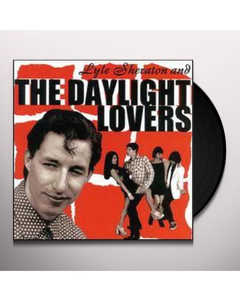 Lyle Sheraton & The Daylight Lovers Lyle Sheraton And The Daylight Lovers Vinyl Record $4.20 Vinyl