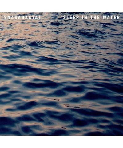 Snakadaktal SLEEP IN THE WATER CD $10.86 CD